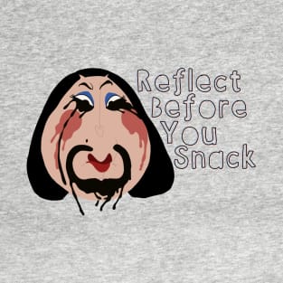 Reflect Before You Snack T-Shirt